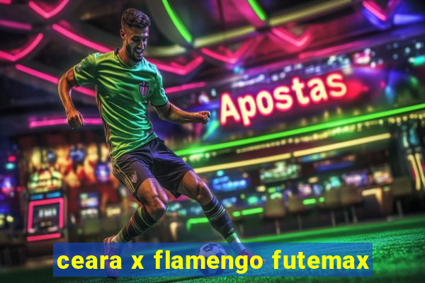 ceara x flamengo futemax